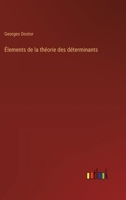 Élements de la théorie des déterminants 3385010039 Book Cover