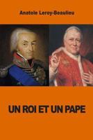 Un Roi et un Pape 1539340430 Book Cover