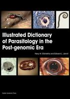 Illustrated Dictionary of Parasitology in the Post-Genomic Era 1910190675 Book Cover