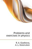 Problems and exercises in physics 5519570337 Book Cover