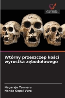 Wtórny przeszczep kosci wyrostka zebodolowego (Polish Edition) 6208724910 Book Cover