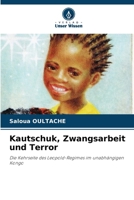 Kautschuk, Zwangsarbeit und Terror (German Edition) 620991134X Book Cover