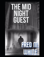 The Midnight Guest: A Detective Story 1720736537 Book Cover