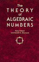The Theory of Algebraic Numbers 0486404544 Book Cover