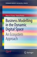 Business Modelling in the Dynamic Digital Space: An Ecosystem Approach 3642317642 Book Cover