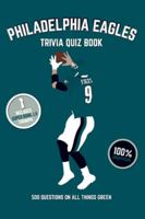 Philadelphia Eagles Trivia Quiz Book: 500 Questions On All Things Green 1717491294 Book Cover