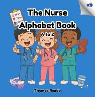 The Nurse Alphabet Book: A to Z 1971380008 Book Cover