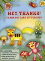 Hey, Thanks!: A Fun Card-Making Kit for Grateful Kids 0811858251 Book Cover