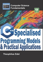 C++ Specialised Programming Models and Practical Applications (Computer Science Fundamentals) B0FCSB14KL Book Cover