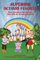 SUPERIOR OCTAVIO FESORER: INIMAGINABLE B08YQM9Q9R Book Cover