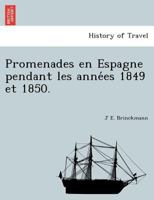 Promenades en Espagne pendant les années 1849 et 1850. 124174579X Book Cover