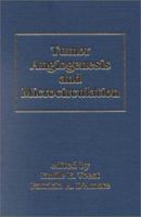 Tumor Angiogenesis and Microcirculation (Basic and Clinical Oncology, 24) 0824702646 Book Cover