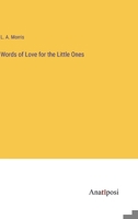Words of Love for the Little Ones 3382830035 Book Cover