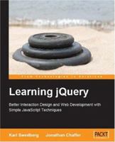 Learning  jQuery: Better Interaction Design and Web Development with Simple JavaScript Techniques 1847192505 Book Cover
