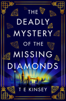 The Deadly Mystery of the Missing Diamonds 1542020786 Book Cover