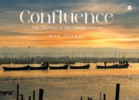 Confluence : The Journey to the Sacred Shores 9373070894 Book Cover