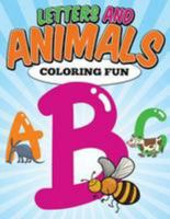 Letters and Animals Coloring Fun 1512181447 Book Cover
