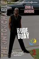 Rude Buay: The Untouchable, Vol. 2 0984898077 Book Cover