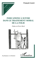 Indications à suivre dans le traitement moral de la folie 273846663X Book Cover