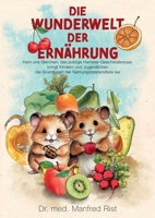 Die Wunderwelt der Ernährung (German Edition) 3758367034 Book Cover