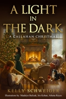 A Light in the Dark: A Callahan Christmas (Where the Pines Still Stand) B0G4GH3ZN6 Book Cover