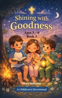 Shining with Goodness 1971141356 Book Cover