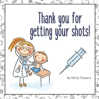 Thank You for Getting Your Shots 1708179836 Book Cover