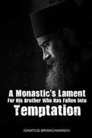 A Monastic's Lament For His Brother Who Has Fallen Into Temptation B08Z4CNVCK Book Cover