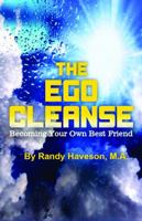 The Ego Cleanse: Becoming Your Own Best Friend 0998413801 Book Cover