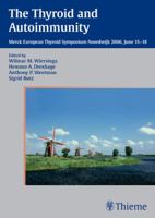 The Thyroid and Autoimmunity: Proceedings Merck European Thyroid Symposium, June 2006 158890606X Book Cover