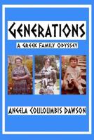 Generations: A Greek Family Odyssey 1718738544 Book Cover