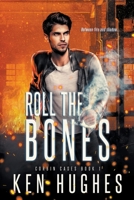 Roll The Bones B0BBXZZXCF Book Cover