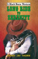 Long Ride to Serenity 0719829771 Book Cover