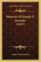 Memoirs Of Joseph D. Jaenicke 1120004497 Book Cover