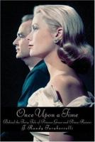 Once Upon a Time: Behind the Fairy Tale of Princess Grace and Prince Rainier 0446613800 Book Cover