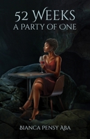 52 Weeks a Party of One B0DJGPVG7N Book Cover