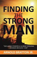 Finding the Strong Man 1628390751 Book Cover