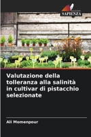 Valutazione della tolleranza alla salinità in cultivar di pistacchio selezionate 6204145088 Book Cover