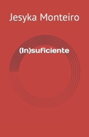 (In)suficiente (Portuguese Edition) B0CP3GTL4S Book Cover