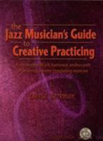 The Jazz Players Guide To Creative Practicing 1883217482 Book Cover