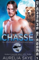 Chassé (Guerriers Blessés) B0C76CLWTP Book Cover