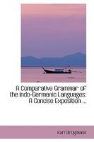 A Comparative Grammar Of The Indo-Germanic Languages 101577315X Book Cover