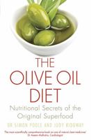 The Olive Oil Diet: Nutritional Secrets of the Original Superfood 1472138465 Book Cover