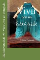 Vivir con un Est�pido 1502507714 Book Cover