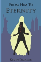 From Him To Eternity: The Last Days Of The Vampire Women Of New York B0B95FCKQ7 Book Cover
