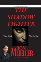 The Shadow Fighter 168223973X Book Cover