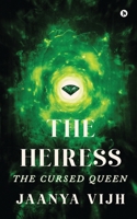 The Heiress: The Cursed Queen B0C8B3NLLN Book Cover