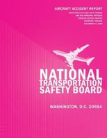 Aircraft Accident Report: Uncontrolled Flight Into Terrain ABX Air Douglas DC-8-63, N827AX Narrows, Virginia December 22, 1996 1494843080 Book Cover