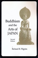 Buddhism and the Arts of Japan 0890120692 Book Cover