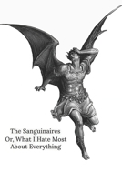 The Saguinaires: Or What I Hate Most About Everything B0FD762XX8 Book Cover
